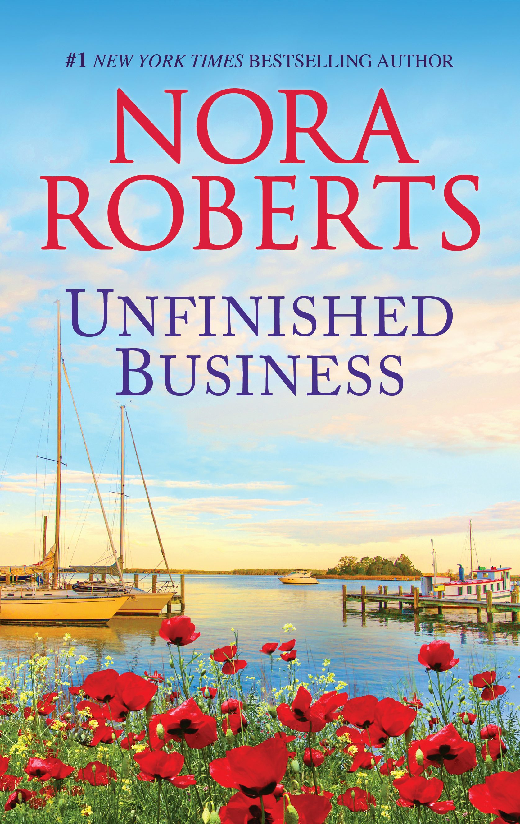 Unfinished Business by Nora Roberts Buy direct from publisher Mills