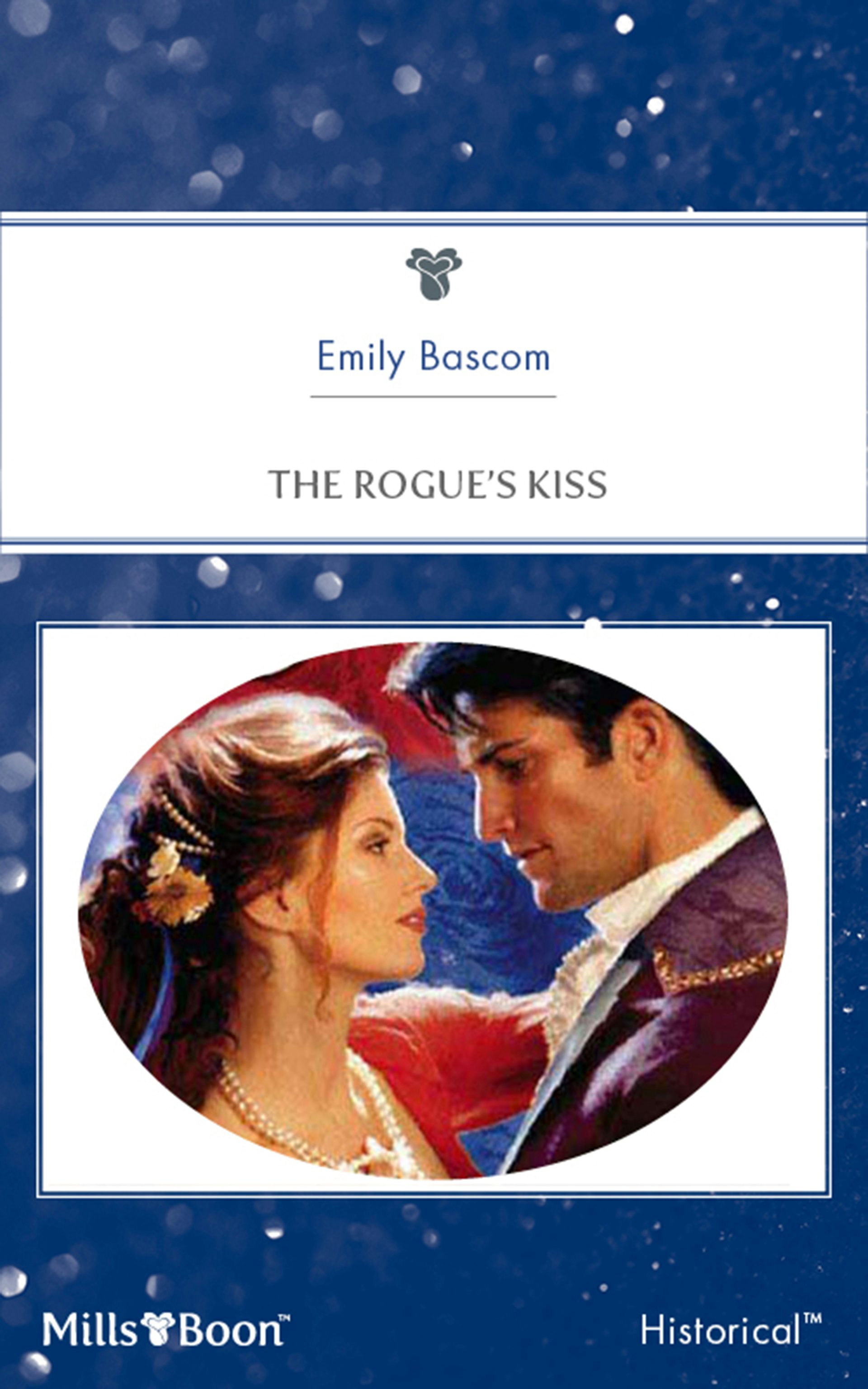 The Rogue's Kiss by Emily Bascom | Buy direct from publisher – Mills ...