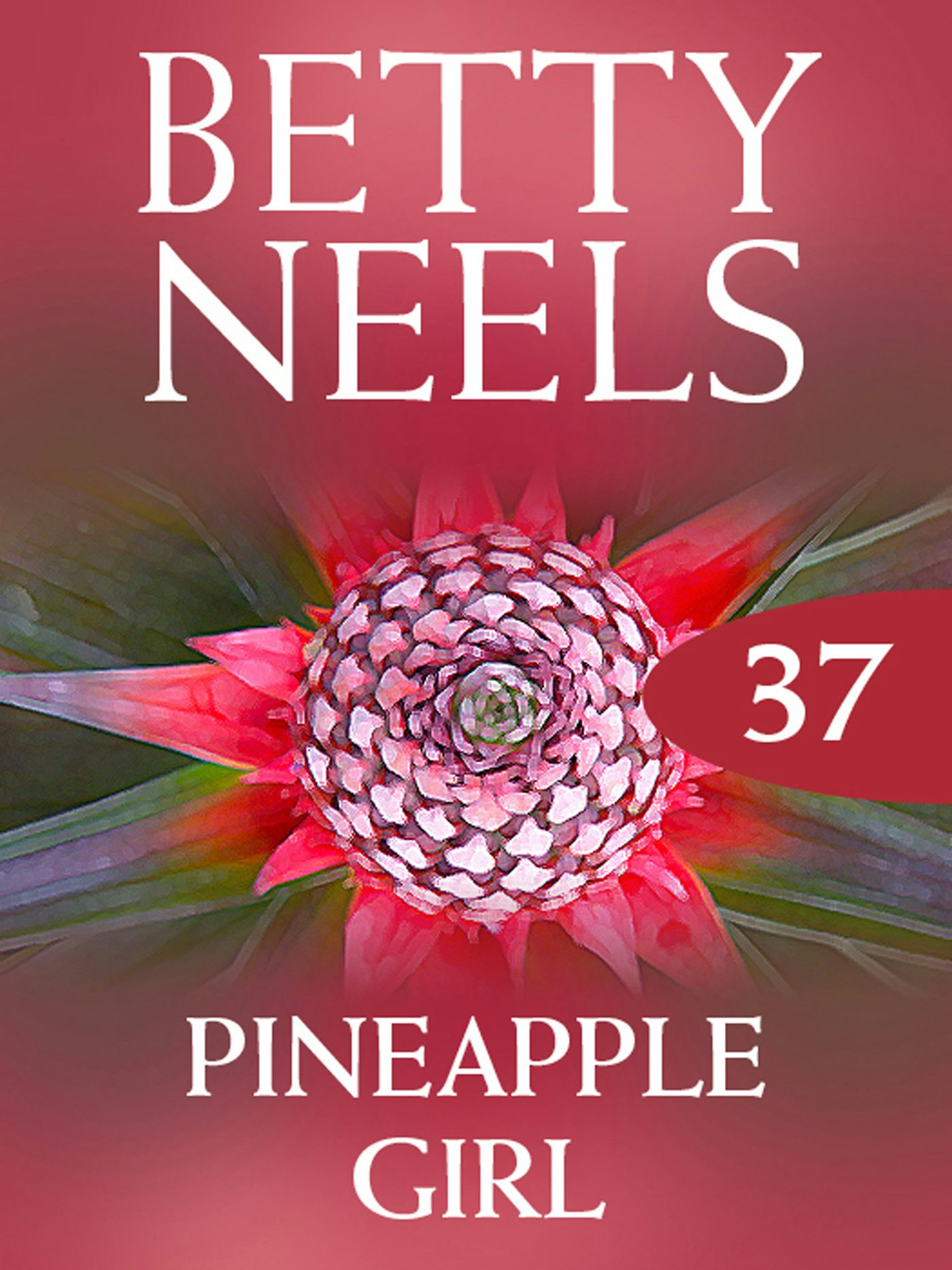 Pineapple Girl (Betty Neels Collection) by Betty Neels | Buy