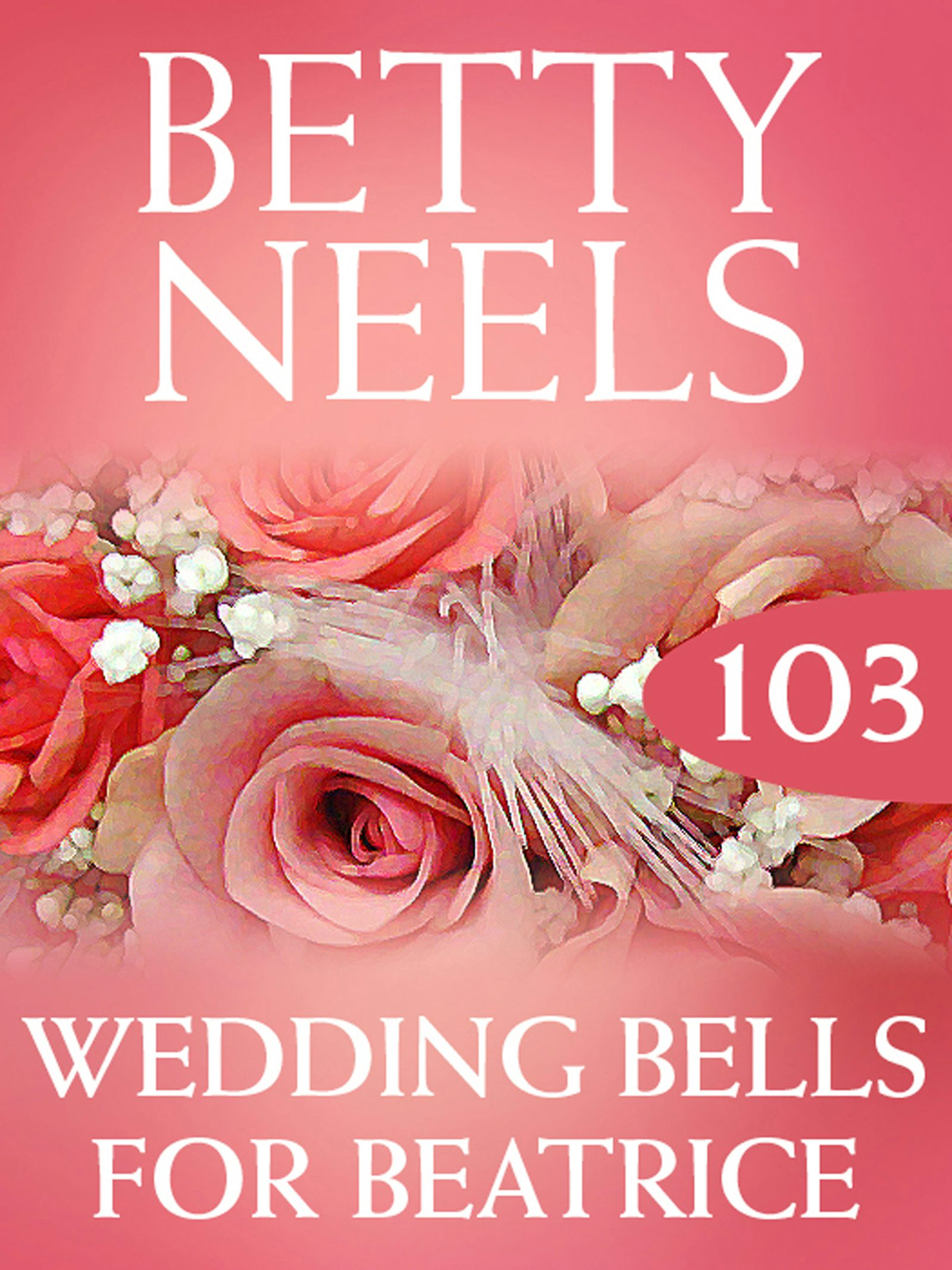 Wedding Bells For Beatrice by Betty Neels Buy direct from