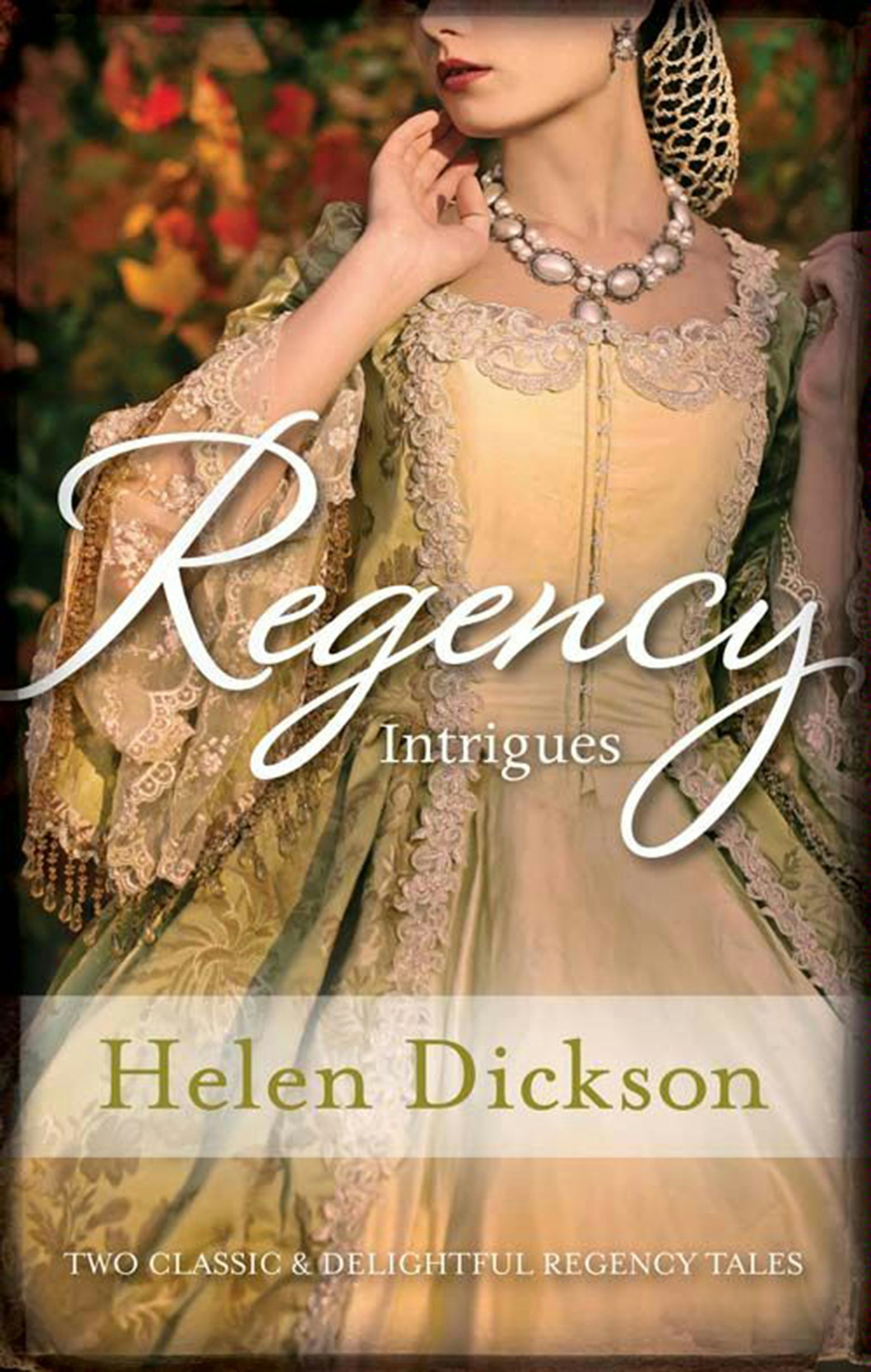 Regency Intrigues by HELEN DICKSON | Buy direct from publisher – Mills ...