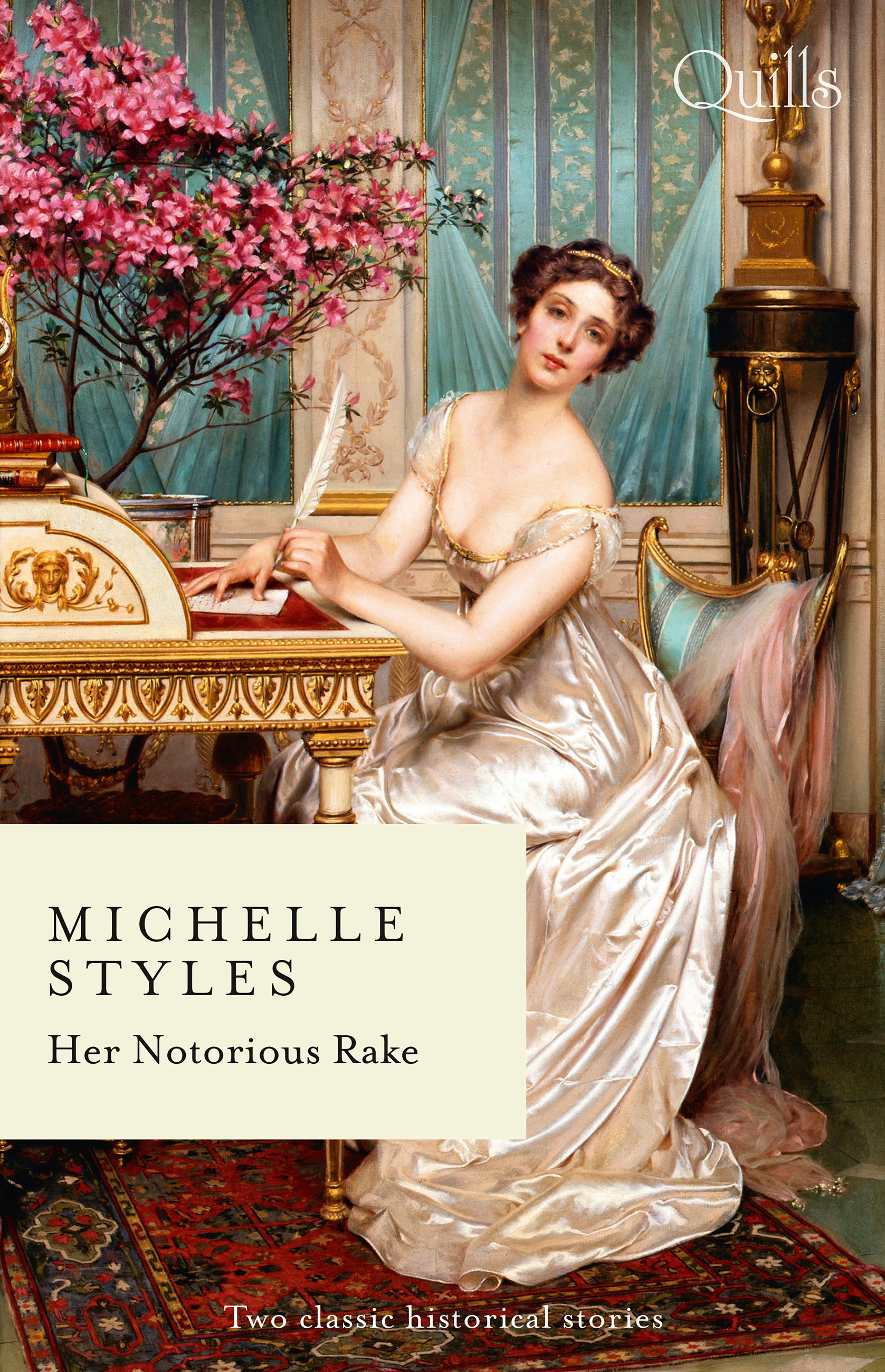 Quills - Her Notorious Rake by Michelle Styles | Buy direct from ...